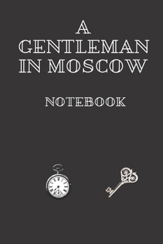 Paperback Notebook Of A Gentleman in Moscow: A Novel By Amor Towles Book