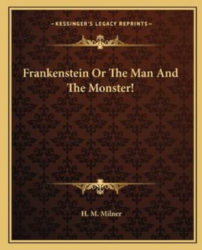 Paperback Frankenstein Or The Man And The Monster! Book