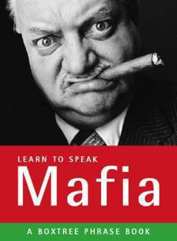 Paperback Learn to Speak Mafia: A Boxtree Phrasebook Book