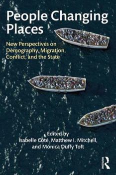 Paperback People Changing Places: New Perspectives on Demography, Migration, Conflict, and the State Book
