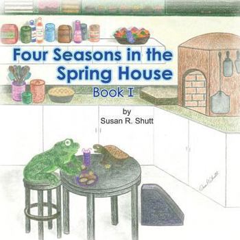 Paperback Four Seasons in the Spring House: Book 1 Book