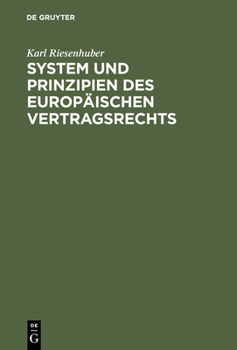 Hardcover System Und Prinzipien Des Europäischen Vertragsrechts [German] Book