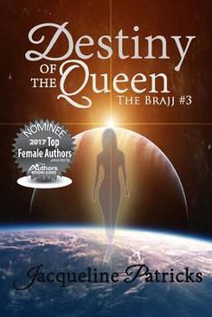 Destiny of the Queen - Book #3 of the Brajj