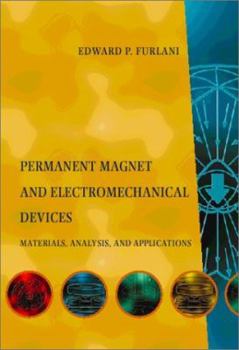 Hardcover Permanent Magnet and Electromechanical Devices: Materials, Analysis, and Applications Book