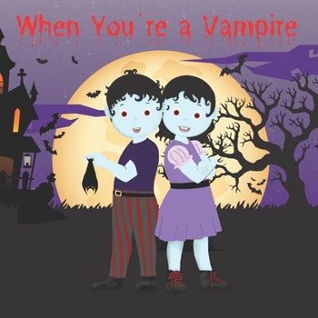 Paperback When You're a Vampire Book