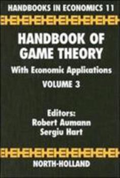 Hardcover Handbook of Game Theory with Economic Applications: Volume 3 Book