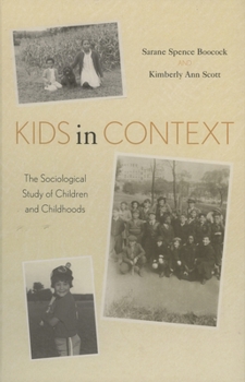 Kids in Context: The Sociological Study of Children and Childhoods