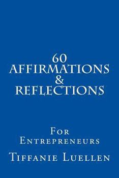 Paperback 60 Affirmations & Reflections For Entrepreneurs Book