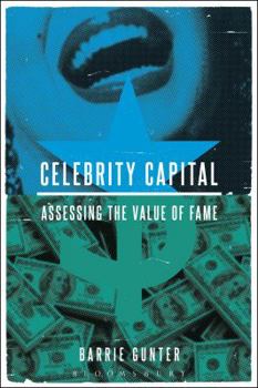 Paperback Celebrity Capital: Assessing the Value of Fame Book