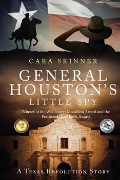 Paperback General Houston's Little Spy: A Texas Revolution Story Book