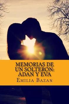 Paperback Memorias de Un Solteron: Adan y Eva Book
