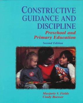 Paperback Constructive Guidance and Discipline: Preschool and Primary Education Book