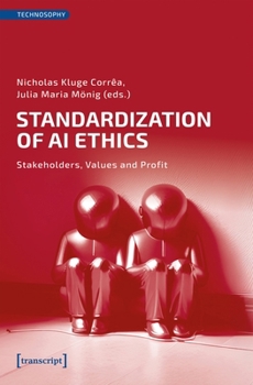 Paperback Standardization of AI Ethics: Stakeholders, Values and Profit Book
