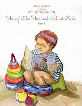 Paperback Fairy Tales For and About Kids: The collection of fairy tales by Alexei Lukshin. The main characters in these tales are children who experience diffic Book