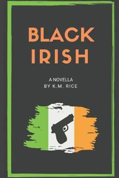 Paperback Black Irish: A Novella Book