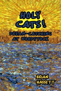 Paperback Holy Cats! Dream-Catching at Woodstock Book