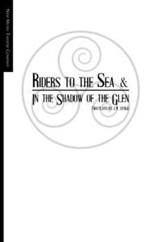 Paperback Riders to the Sea and In the Shadow of the Glen Book