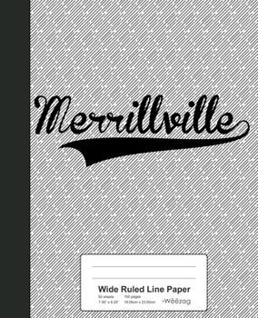 Paperback Wide Ruled Line Paper: MERRILLVILLE Notebook Book