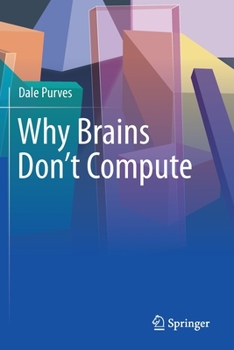 Paperback Why Brains Don't Compute Book