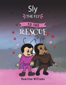 Paperback Sly the Fly to the Rescue Book