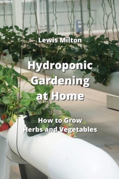 Paperback Hydroponic Gardening at Home: How to Grow Herbs and Vegetables Book