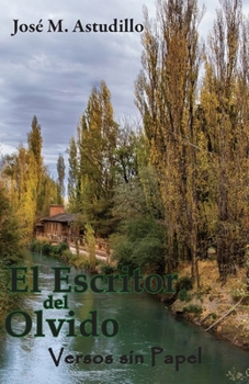 Paperback El escritor del olvido: Versos sin papel [Spanish] Book