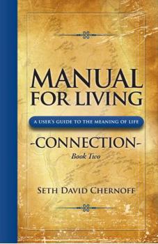 Paperback Manual for Living: Connection, Book Two: A User's Guide to the Meaning of Life Book