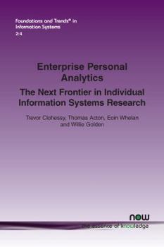 Paperback Enterprise Personal Analytics: The Next Frontier in Individual Information Systems Research Book