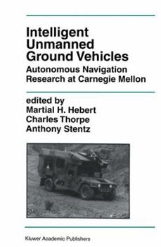 Hardcover Intelligent Unmanned Ground Vehicles: Autonomous Navigation Research at Carnegie Mellon Book