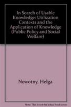 Paperback In Search of Usable Knowledge: Utilization Contexts and the Application of Knowledge Book