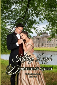 Paperback Dorothea's Quest: To the Manor Born Book Two Book