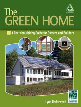 Paperback The Green Home: A Decision Making Guide for Owners and Builders Book