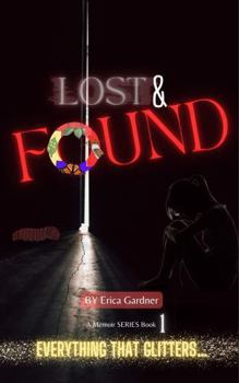 Hardcover Lost & Found : Memoir Series: Everything That Glitters Book