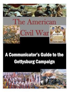 Paperback A Communicator's Guide to the Gettysburg Campaign Book