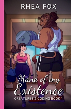 Paperback Mane of my Existence: A Creatures & Coding Novel Book