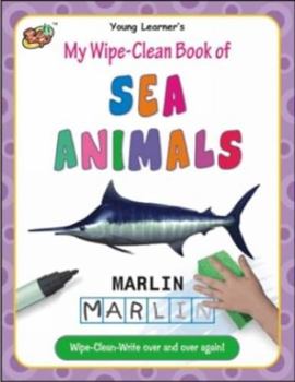 Paperback My Wipe-Clean Book Of Sea Animals Book