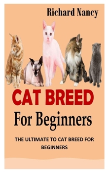 Paperback Cat Breed for Beginners: The Ultimate to Cat Breed for Beginners Book