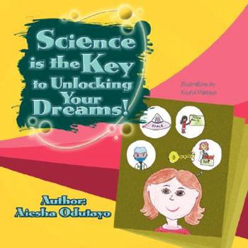 Paperback Science is the Key to Unlocking Your Dreams! Book