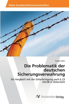 Paperback Die Problematik der deutschen Sicherungsverwahrung [German] Book