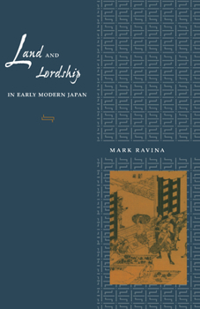 Hardcover Land and Lordship in Early Modern Japan Book