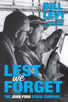 Paperback Lest We Forget: The John Ford Stock Company Book