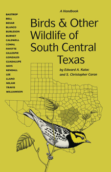 Birds and Other Wildlife of South Central Texas: A Handbook (Corrie Herring Hooks Series) - Book  of the Corrie Herring Hooks Series