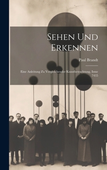 Sehen Und Erkennen: Eine Anleitung Zu Vergleichender Kunstbetrachtung, Issue 7435