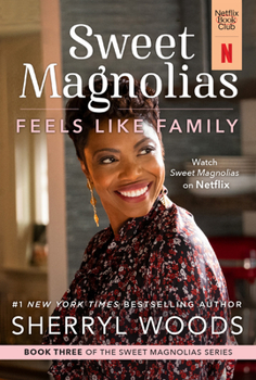 Feels Like Family - Book #3 of the Sweet Magnolias