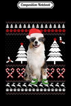 Paperback Composition Notebook: Australian Shepherd Dog Ugly Christmas Costume Lovely Gift Journal/Notebook Blank Lined Ruled 6x9 100 Pages Book