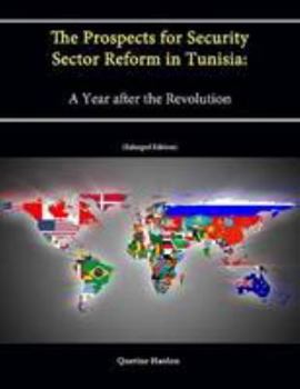 Paperback The Prospects for Security Sector Reform in Tunisia: A Year after the Revolution (Enlarged Edition) Book