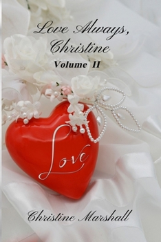 Paperback Love Always, Christine: Volume II Book