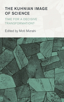 Hardcover Kuhnian Image of Science: Time for a Decisive Transformation? Book