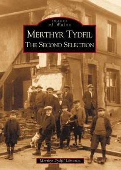Paperback Merthyr Tydfil: The Second Selection (Images of Wales) Book