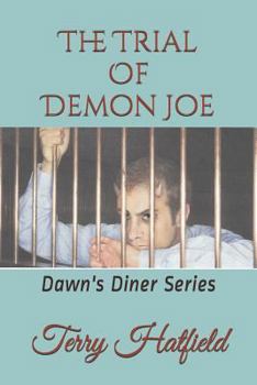 Paperback The Trial of Demon Joe: Dawn's Diner Series Book